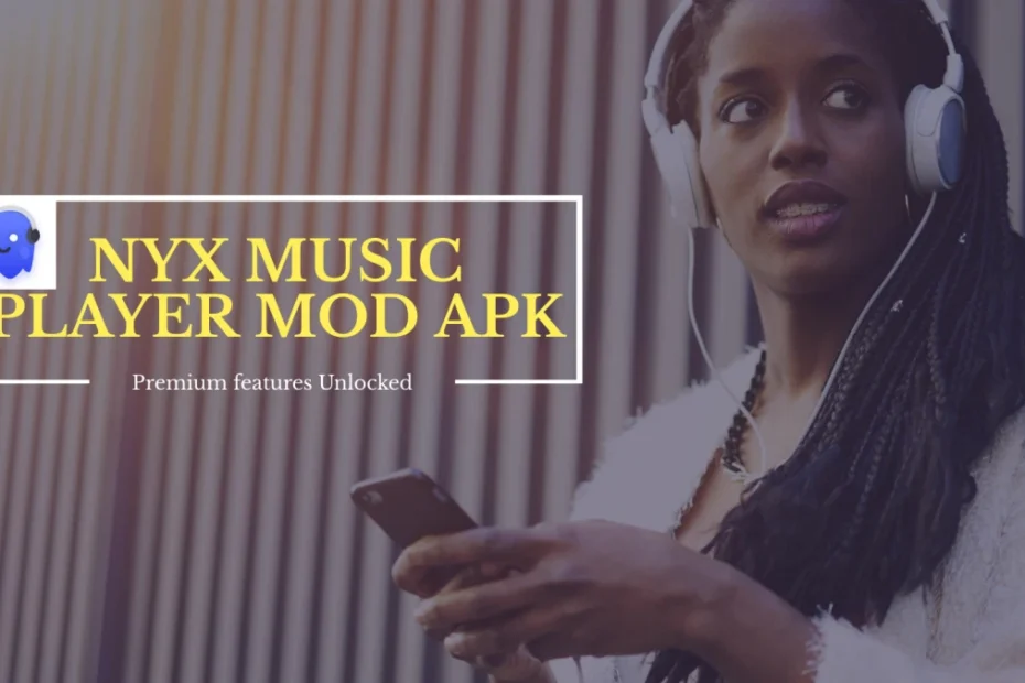 Download NYX Music Player Mod APK