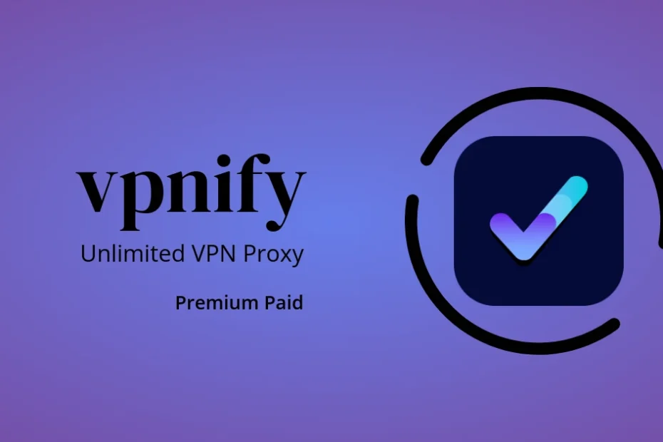 Vpnify Premium Mod APK